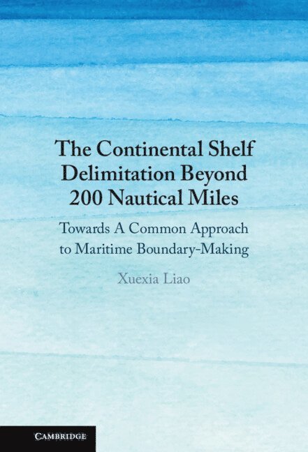 The Continental Shelf Delimitation Beyond 200 Nautical Miles 1