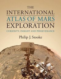 bokomslag The International Atlas of Mars Exploration: Volume 3, 2015 to 2021