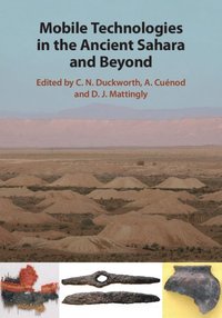 bokomslag Mobile Technologies in the Ancient Sahara and Beyond