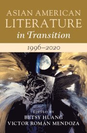 bokomslag Asian American Literature in Transition, 1996-2020: Volume 4