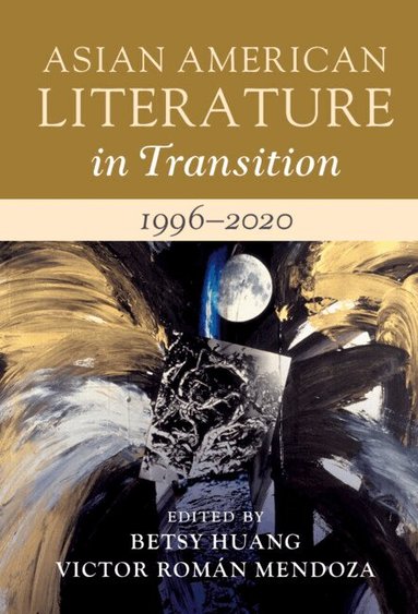 Betsy Huang, Victor Román Mendoza - Asian American Literature in Transition, 1996-2020: Volume 4, Inbunden