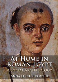 bokomslag At Home in Roman Egypt