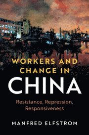 bokomslag Workers and Change in China