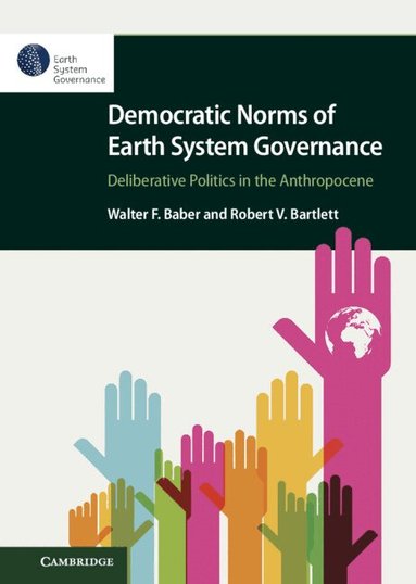 Walter F. Baber, Robert V. Bartlett - Democratic Norms of Earth System Governance, Inbunden