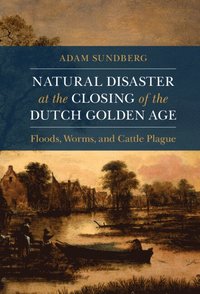 bokomslag Natural Disaster at the Closing of the Dutch Golden Age