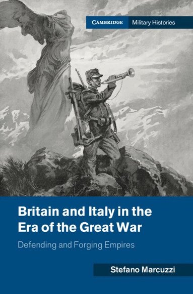 Stefano Marcuzzi - Britain and Italy in the Era of the Great War, Inbunden