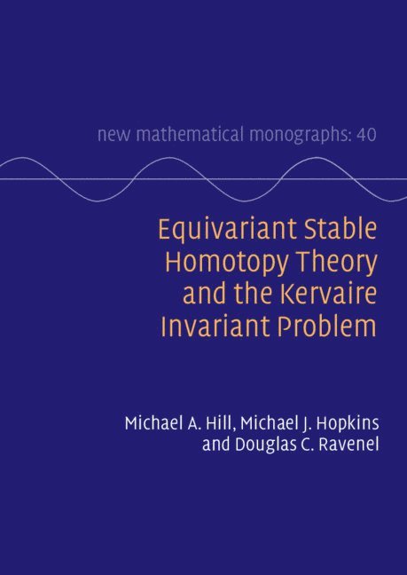 Equivariant Stable Homotopy Theory and the Kervaire Invariant Problem 1