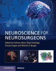 Farhana Akter, Nigel Emptage, Florian Engert, Mitchel S. Berger, Massachusetts) Akter, Farhana (Harvard University, Nigel (University of Oxford) Emptage, Massachusetts) Engert, Florian (Harvard University, San Francisco) Berger, Mitchel S. (University of California, Mitchel S Berger - Neuroscience for Neurosurgeons, Inbunden