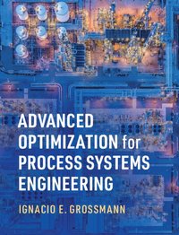 bokomslag Advanced Optimization for Process Systems Engineering