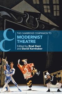 bokomslag The Cambridge Companion to Modernist Theatre