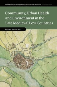bokomslag Community, Urban Health and Environment in the Late Medieval Low Countries