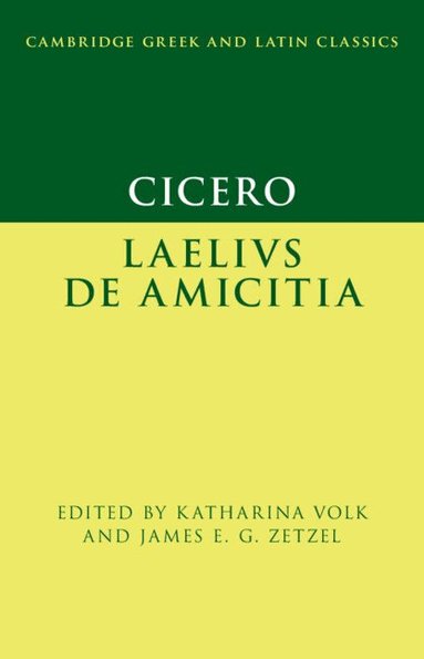 Katharina Volk, James E. G. Zetzel - Cicero: Laelius de amicitia, Inbunden
