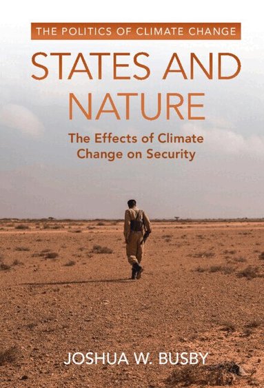 Joshua W. Busby - States and Nature, Inbunden
