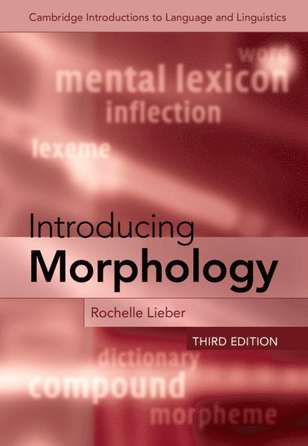 Rochelle Lieber, Rochelle (University of New Hampshire) Lieber - Introducing Morphology, Inbunden