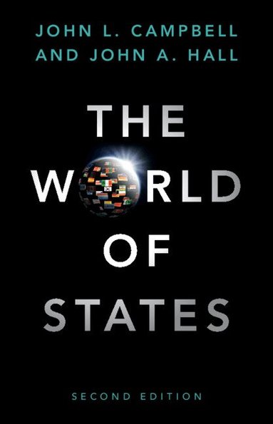 John L. Campbell, John A. Hall - The World of States, Inbunden