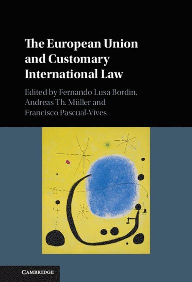 bokomslag European Union and Customary International Law