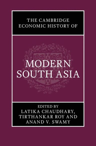 bokomslag The Cambridge Economic History of Modern South Asia