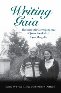 bokomslag Writing Gaia: The Scientific Correspondence of James Lovelock and Lynn Margulis