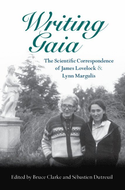 Writing Gaia: The Scientific Correspondence of James Lovelock and Lynn Margulis 1