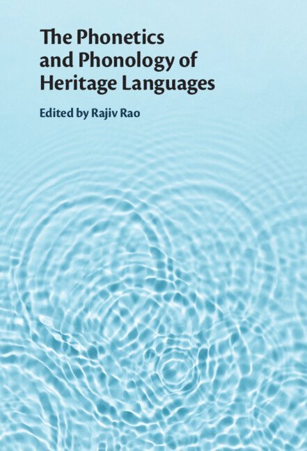 Rajiv Rao, Madison) Rao, Rajiv (University of Wisconsin - The Phonetics and Phonology of Heritage Languages, Inbunden