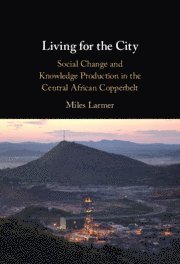 Miles Larmer, Miles (University of Oxford) Larmer - Living for the City, Inbunden