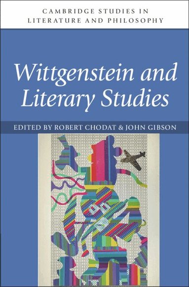 Robert Chodat, John Gibson - Wittgenstein and Literary Studies, Inbunden