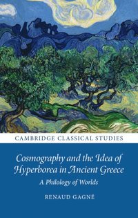 bokomslag Cosmography and the Idea of Hyperborea in Ancient Greece