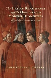 bokomslag The Italian Renaissance and the Origins of the Modern Humanities