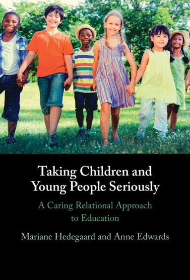 Mariane Hedegaard, Anne Edwards - Taking Children and Young People Seriously, Inbunden