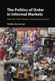 bokomslag Politics of Order in Informal Markets
