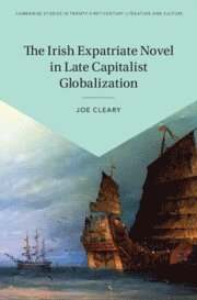 bokomslag Irish Expatriate Novel in Late Capitalist Globalization