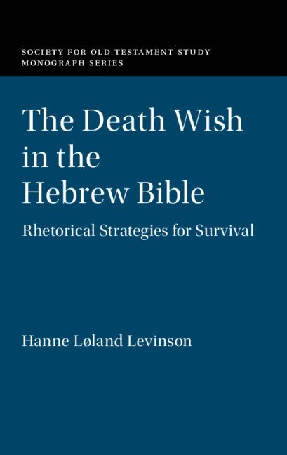 The Death Wish in the Hebrew Bible 1