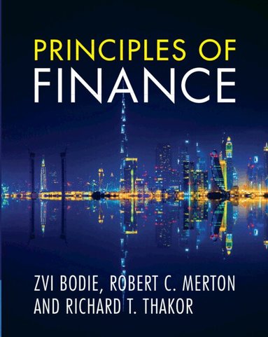 Zvi Bodie, Robert C. Merton, Richard T. Thakor - Principles of Finance, Inbunden