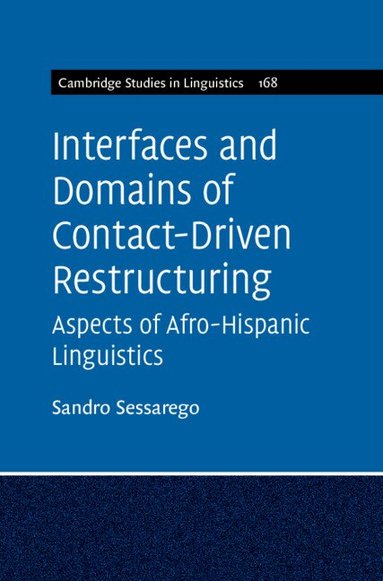 Sandro Sessarego - Interfaces and Domains of Contact-Driven Restructuring: Volume 168, Inbunden