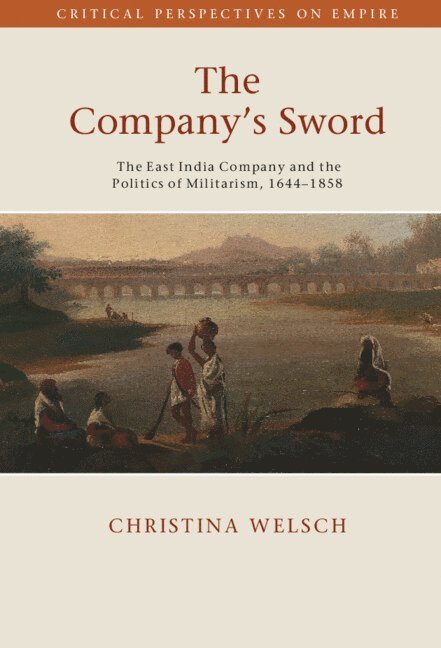 Christina Welsch, Ohio) Welsch, Christina (College of Wooster - The Company's Sword, Inbunden