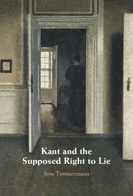 Kant and the Supposed Right to Lie 1