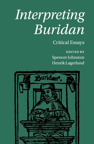 Spencer Johnston, Henrik Lagerlund - Interpreting Buridan, Inbunden