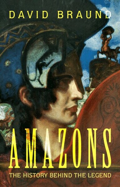 David Braund - Amazons, Inbunden