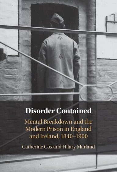 Catherine Cox, Hilary Marland - Disorder Contained, Inbunden