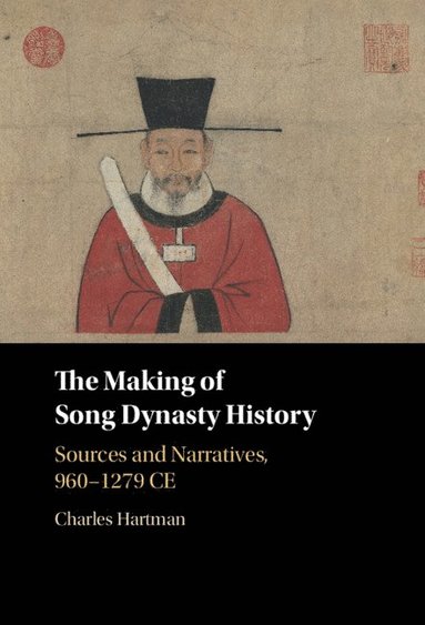 bokomslag The Making of Song Dynasty History