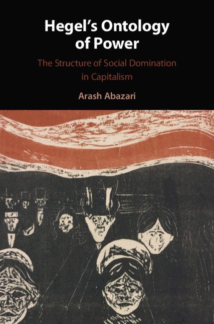 Arash Abazari - Hegel's Ontology of Power, Inbunden