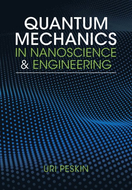 Quantum Mechanics in Nanoscience and Engineering 1