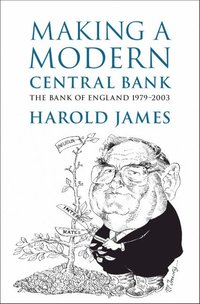 bokomslag Making a Modern Central Bank