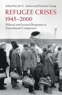 bokomslag Refugee Crises, 1945-2000