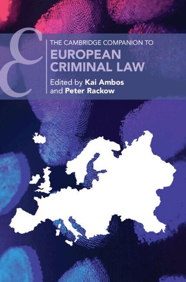 Kai Ambos, Peter Rackow - The Cambridge Companion to European Criminal Law, Inbunden