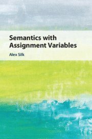 bokomslag Semantics with Assignment Variables