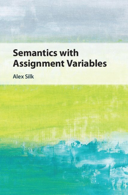 Semantics with Assignment Variables 1