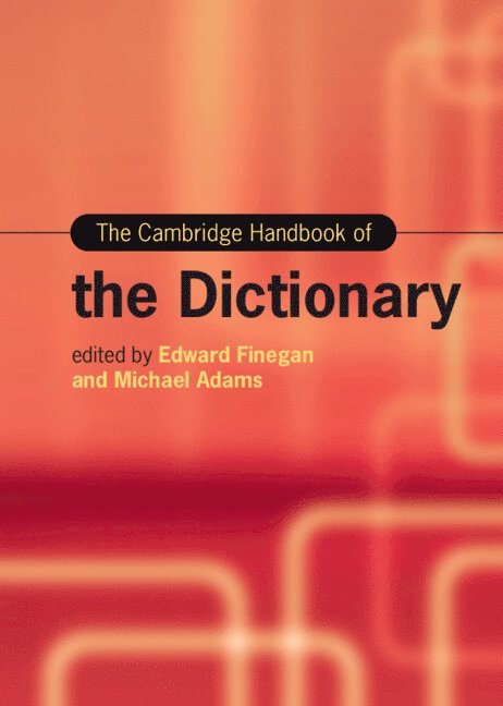 Edward Finegan, Michael Adams, Edward (University of Southern California) Finegan, Bloomington) Adams, Michael (Indiana University - Cambridge Handbook of the Dictionary, Inbunden