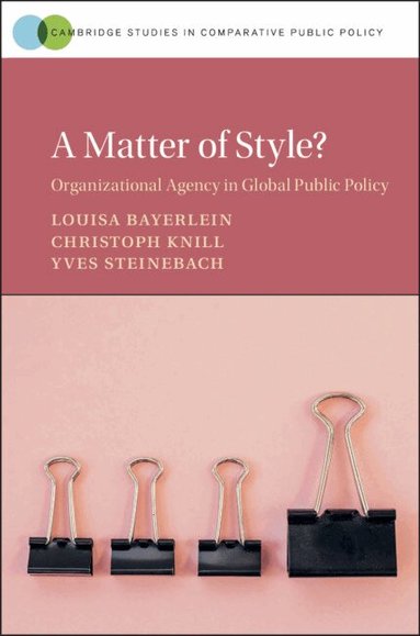 Louisa Bayerlein, Christoph Knill, Yves Steinebach - A Matter of Style?, Inbunden