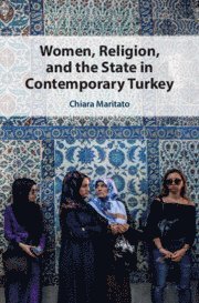 bokomslag Women, Religion, and the State in Contemporary Turkey